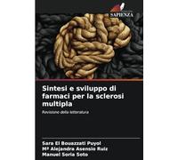 Sintesi e sviluppo di farmaci per la sclerosi multipla: Revisione della letteratura