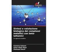 Sintesi e valutazione biologica dei complessi metallici con beta-lattamici: Un approccio analitico