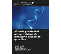 Síntesis y actividad antimicrobiana de pirazolina basada en quinolina