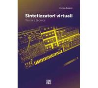 Sintetizzatori virtuali. Teoria e tecnica