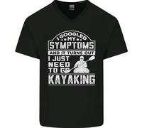 Sintomi Just Bisogno To Go Kayaking Divertente Uomo Scollo A V Cotone T-Shirt