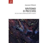 Sintomo o peccato. Per una clinica antropologicamente fondata
