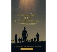 Sintonia entre Deus e os Humanos.: Luz Imposta e Luz Própria.