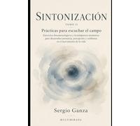 SINTONIZACIÓN: Tomo II · Prácticas para escuchar el campo: 2