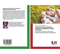 Sintonizzazione affettiva, empatia e regolazione delle emozioni: Osservazioni ed evidenze pratiche della relazione sonora nel contesto musicoterapico