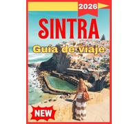 SINTRA GUÍA DE VIAJE 2026