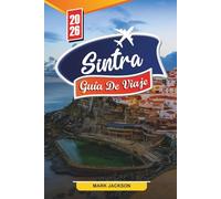 SINTRA GUÍA DE VIAJE 2026: Descubre gemas ocultas, monumentos históricos, consejos de viaje y experiencias vacacionales inolvidables
