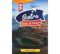 SINTRA GUIDA DI VIAGGIO 2026: Scopri gemme nascoste, monumenti storici, consigli di viaggio ed esperienze di vacanza indimenticabili