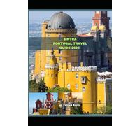 SINTRA PORTUGAL TRAVEL GUIDE 2025