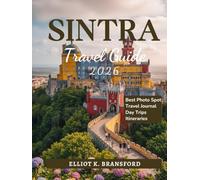 Sintra Travel Guide 2026: Explore Portugal’s Fairytale Destination