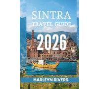 SINTRA TRAVEL GUIDE 2026: "Mystical Mountains: Unveiling Portugal's Hidden Gems"