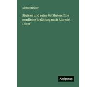 Sintram und seine Gefährten: Eine nordische Erzählung nach Albrecht Dürer