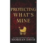 Sio Davis Protecting What's Mine (Hardcover) (Copertina rigida)