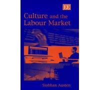 Siobhan Austen Culture and the Labour Market (Copertina rigida)