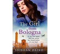 Siobhan Daiko The Girl from Bologna (Copertina rigida)