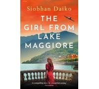 Siobhan Daiko The Girl from Lake Maggiore (Copertina rigida)