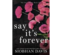 Siobhan Davis Say It's Forever (Tascabile) One I Want Duet