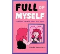 Siobhán Gallagher Full of Myself (Tascabile)