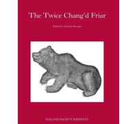 Siobhan Keenan The Twice-Chang'D Friar (Copertina rigida) Malone Society