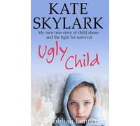 Siobhan Lennon Kate Skylark Ugly Child (Tascabile)