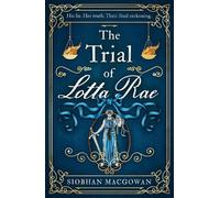 Siobhan MacGowan The Trial of Lotta Rae (Tascabile)