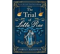 Siobhan MacGowan The Trial of Lotta Rae (Tascabile)