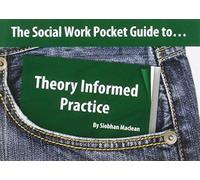Siobhan Maclean The Social Work Pocket Guide to...Theory Informed Pr (Tascabile)