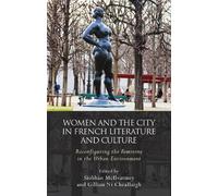 Siobhan McIllvann Women and the City in French Literature and Cultu (Tascabile)