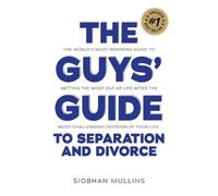 Siobhan Mullins The Guys' Guide to Separation and Divorce (Tascabile)
