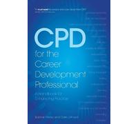 Siobhan Neary Claire Johns CPD for the Career Development Profession (Tascabile)