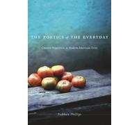 Siobhan Phillips The Poetics of the Everyday (Copertina rigida)