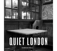 Siobhan Wall Quiet London (Tascabile) London Guides
