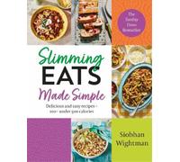 Siobhan Wightman Slimming Eats Made Simple (Copertina rigida)