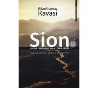 Sion. Guida essenziale alla Terra Santa