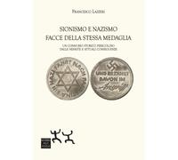 Sionismo e nazismo facce della stessa medaglia. Un connubio storico perico...