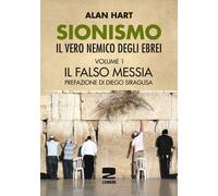 Sionismo: il vero nemico degli ebrei. Il falso messia (Vol. 1) [Paperback] [May