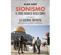 Alan Hart – Sionismo: il vero nemico degli ebrei – Vol. 3 – Brossura (2025)