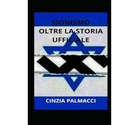Sionismo oltre la storia ufficiale