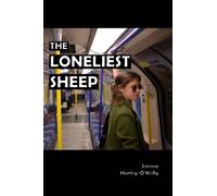 Sionna Hurley-O'Kelly The Loneliest Sheep (Tascabile)