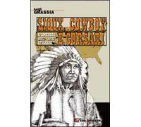 Sioux, cowboy e corsari