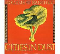 Siouxsie & the Banshees - Cities in Dust
