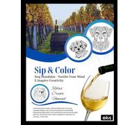 Sip & Color: Dog Mandalas - Soothe Your Mind & Inspire Creativity: Relax Create Unwind - Mandala Dog Coloring Book for Adults - Stress Relief, Mindfulness & Creative Relaxation