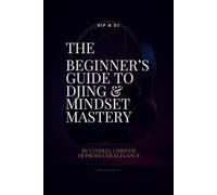 Sip & DJ - The Beginner’s Guide to DJing & Mindset Mastery