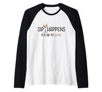Sip Happens It's Ok To Wine - Bevitore di Bicchieri da Vino Bianco Maglia con Maniche Raglan