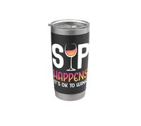 Sip Happens It's OK To Wine Bicchiere da vino divertente Bicchiere termico in acciaio inox doppia parete
