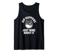 Sip Happens Just Wine About It - Funny Wine Canotta