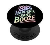 Sip Happens Sans Booze - Stile di vita divertente senza alcol PopSockets PopGrip Adesivo