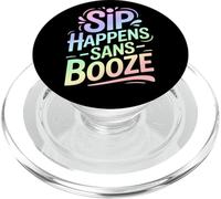 Sip Happens Sans Booze - Stile di vita divertente senza alcol PopSockets PopGrip per MagSafe