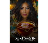 Sip of Serenity: A Forty-Day Journal
