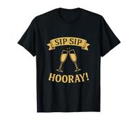 Sip Sip Hooray - Bicchieri da Champagne Maglietta